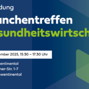 Einladung zum Branchentreffen Gesundheitswirtschaft inklusive Datum, Veranstaltungszeit und Zeit auf blauem Hintergrund mit grüner und weißer Schrift.